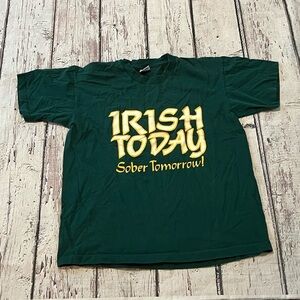 Vintage Irish Today Sober Tomorrow Funny Humor 1990s St. Patrick's Day Tshirt